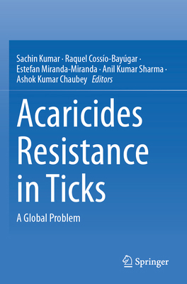 Acaricides Resistance in Ticks: A Global Problem 9819774136 Book Cover