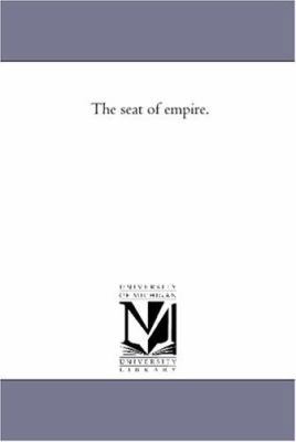 The Seat of Empire. 142552303X Book Cover