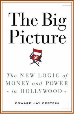 The Big Picture: The New Logic of Money and Pow... 1400063531 Book Cover