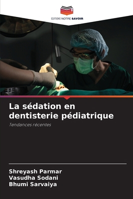 La sédation en dentisterie pédiatrique [French] 6208524490 Book Cover