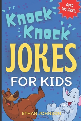 Knock Knock Jokes For Kids: Over 200 Jokes B09JBT2HR9 Book Cover