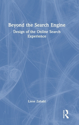 Beyond the Search Engine: Design of the Online ... 1032481951 Book Cover