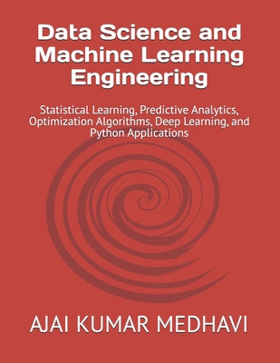 Data Science and Machine Learning Engineering: ... B0H3FNVMQH Book Cover