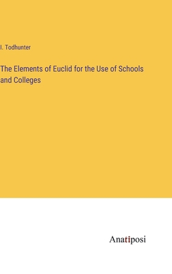 The Elements of Euclid for the Use of Schools a... 3382120399 Book Cover