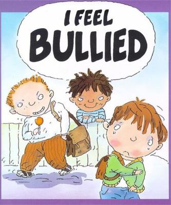 I Feel Bullied 0750225769 Book Cover