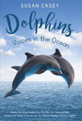 Dolphins: Voices in the Ocean 1524700851 Book Cover