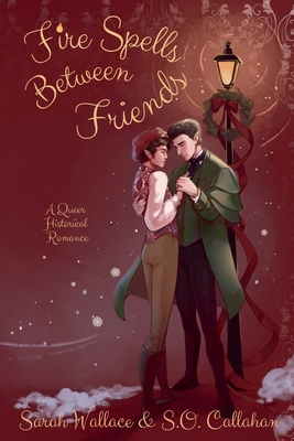 Fire Spells Between Friends 1964556279 Book Cover