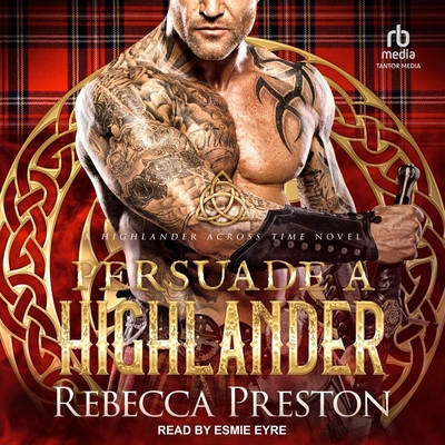 Persuade a Highlander B0D6PB8NK5 Book Cover