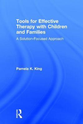 Tools for Effective Therapy with Children and F... 1138126160 Book Cover