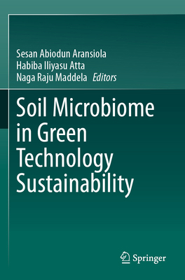 Soil Microbiome in Green Technology Sustainability 3031718461 Book Cover