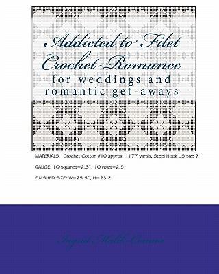 Addicted to Filet Crochet-Romance 145053810X Book Cover