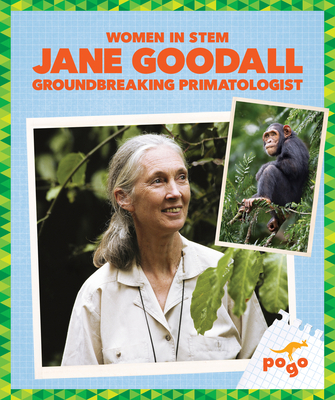 Jane Goodall: Groundbreaking Primatologist B0CJCPHF9R Book Cover