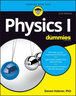 Physics I for Dummies 1119293596 Book Cover