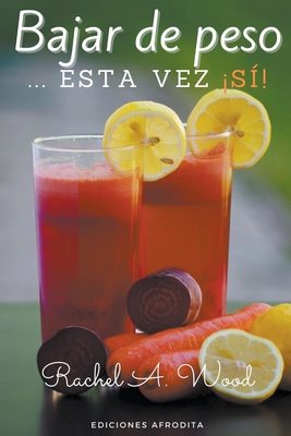 Bajar de Peso... esta vez ¡Si! [Spanish] B0CHN9BCPZ Book Cover