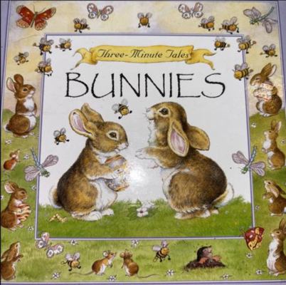 Bunnies. Three-Minute Tales 0752556312 Book Cover
