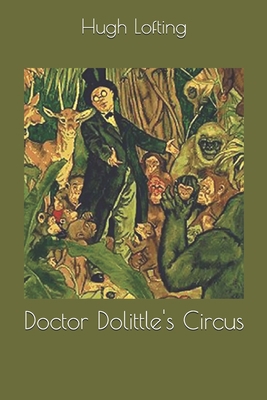 Doctor Dolittle's Circus 1706861427 Book Cover