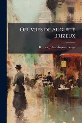 Oeuvres de Auguste Brizeux: 2 [French] 1179760263 Book Cover