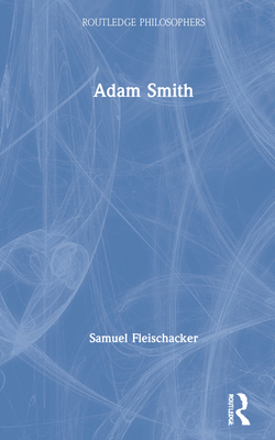 Adam Smith 0415787564 Book Cover