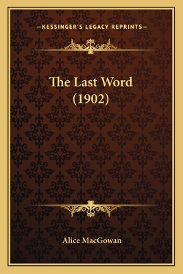 The Last Word (1902) 1165130548 Book Cover