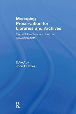 Managing Preservation for Libraries and Archive... 0815399898 Book Cover