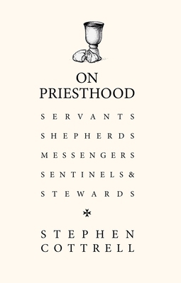 On Priesthood: Servants, Shepherds, Messengers,... 1529360986 Book Cover