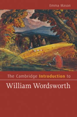 The Cambridge Introduction to William Wordsworth 0511781946 Book Cover