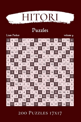 Hitori Puzzles - 200 Puzzles 17x17 vol.9 B088J337HJ Book Cover