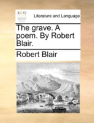 The grave. A poem. By Robert Blair. 1170453554 Book Cover