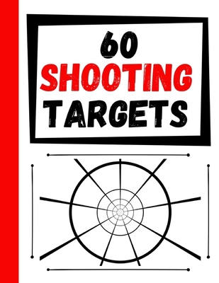 60 Shooting Targets: Large Paper Perfect for Ri... 1085802337 Book Cover