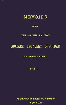 Memoirs of the Life of the Rt. Hon. Richard Bri... 0837105730 Book Cover