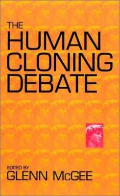 The Human Cloning Debate 1893163415 Book Cover