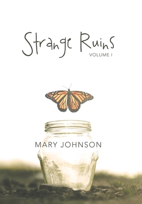 Strange Ruins: Volume I 1480884685 Book Cover