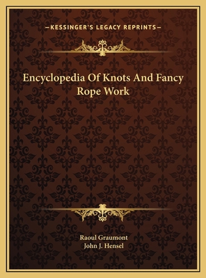 Encyclopedia Of Knots And Fancy Rope Work 1169656757 Book Cover