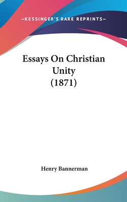 Essays On Christian Unity (1871) 1120838584 Book Cover