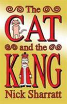 Cat and the King 1407166913 Book Cover