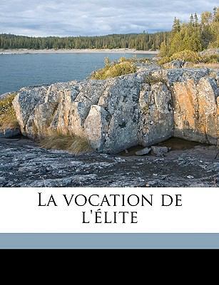La Vocation de L'Elite [French] 1149426020 Book Cover