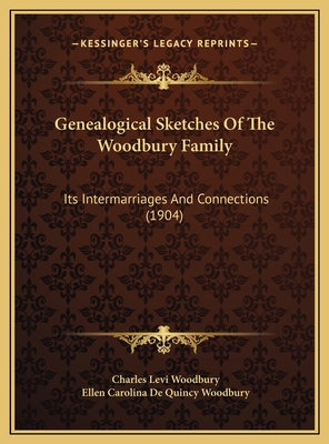 Genealogical Sketches Of The Woodbury Family: I... 1169748953 Book Cover