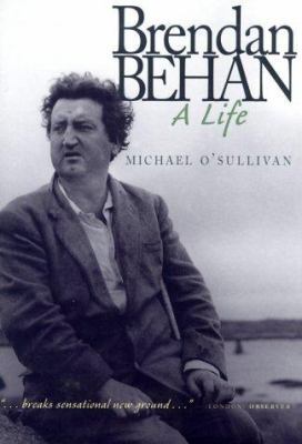 Brendan Behan: A Life 1570982740 Book Cover