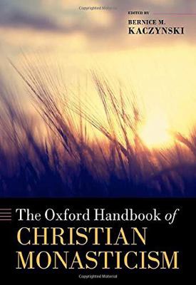 The Oxford Handbook of Christian Monasticism 0191839906 Book Cover