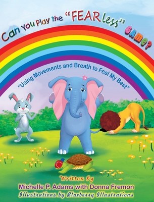 Can You Play the "FEAR Less" Game? ( Using Move... 0578332051 Book Cover
