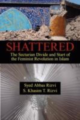 Shattered: The Sectarian Divide and Start of th... 1434344711 Book Cover