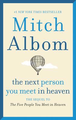 The Next Person You Meet in Heaven: The Sequel ... 006294813X Book Cover