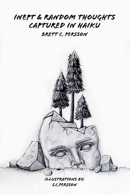 Inept & Random Thoughts Captured in Haiku 1964793890 Book Cover