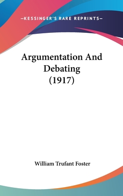 Argumentation And Debating (1917) 1436570476 Book Cover