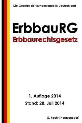 Erbbaurechtsgesetz - ErbbauRG [German] 1500671428 Book Cover