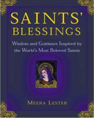 Saints' Blessings: Wisdom and Guidance Inspired... 1592330452 Book Cover