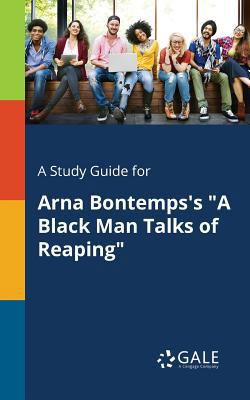 A Study Guide for Arna Bontemps's "A Black Man ... 1375374672 Book Cover