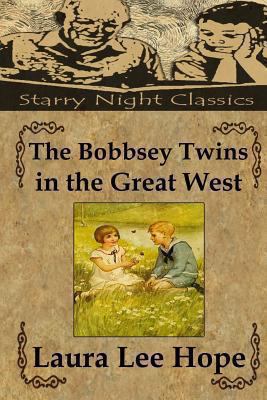 The Bobbsey Twins in the Great West 1490426353 Book Cover