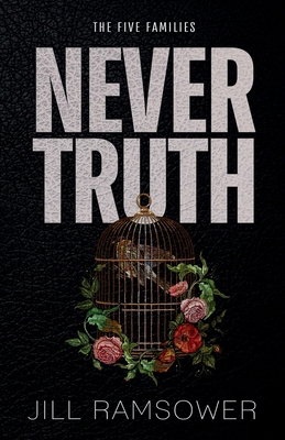 Never Truth: A Mafia Romance (The Five Families) 1957398159 Book Cover