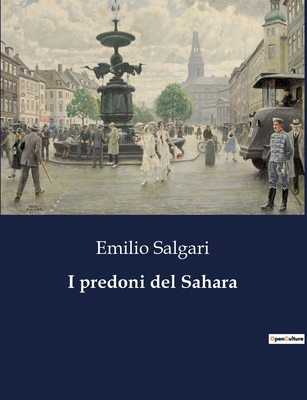I predoni del Sahara [Italian] B0CHM31XGK Book Cover